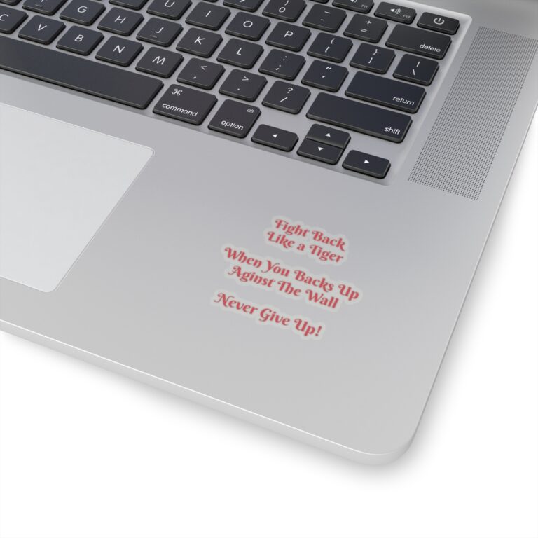 Fight Back Like a Tiger, Never Give Up Kiss-Cut Stickers for Laptop & Smartphones - Image 5