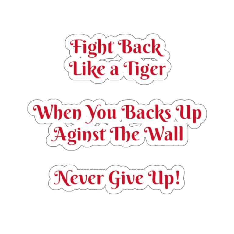 Fight Back Like a Tiger, Never Give Up Kiss-Cut Stickers for Laptop & Smartphones - Image 7