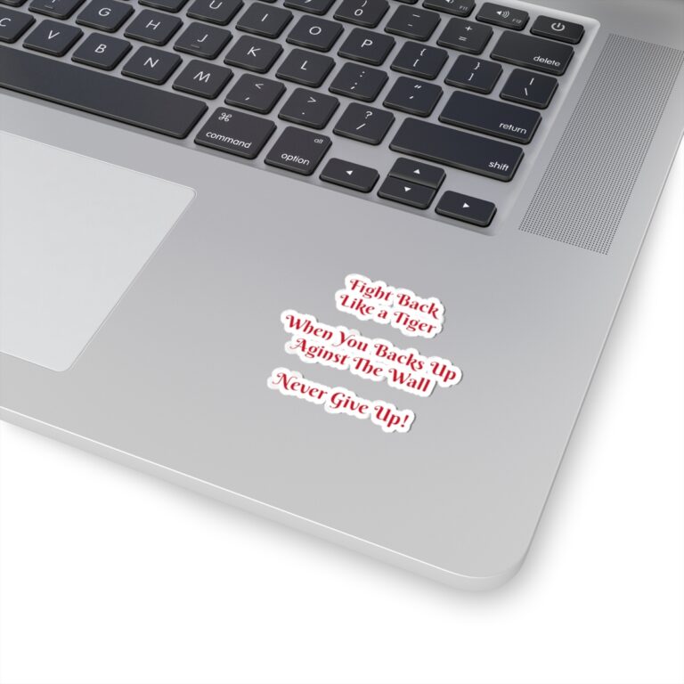 Fight Back Like a Tiger, Never Give Up Kiss-Cut Stickers for Laptop & Smartphones - Image 8