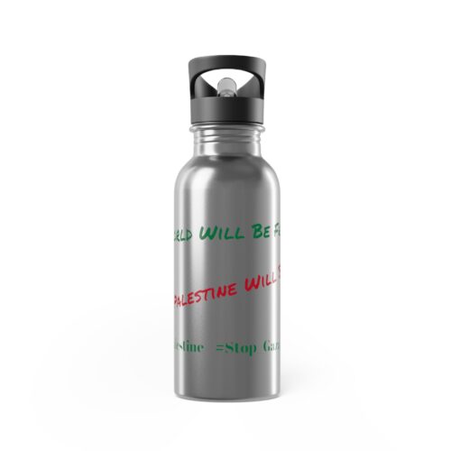 Copy of GMP Stainless Steel 20oz Water Bottle With Straw World Will be Free, When Palestine Will be Free